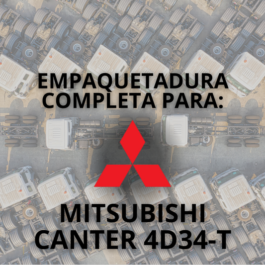 EMPAQUETADURA PARA: MITSUBISHI CANTER 4D34-T