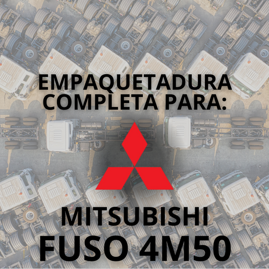 EMPAQUETADURA PARA: MITSUBISHI FUSO 4M50