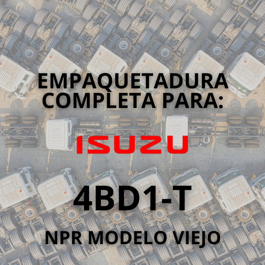 EMPAQUETADURA PARA: ISUZU 4BD1T NPR MODELO VIEJO/NPR 98