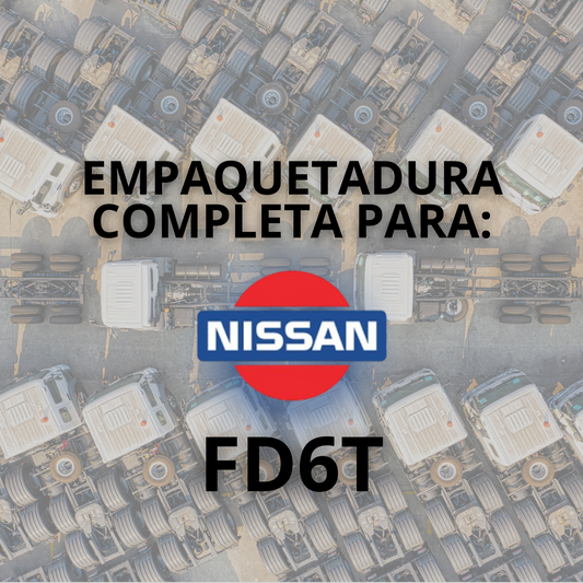EMPAQUETADURA PARA: NISSAN FD6T